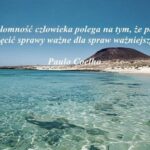 Cytaty Paulo Coelho, które odkrywają tajemnice niespełnionej miłości